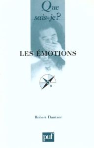 Les émotions - Dantzer Robert