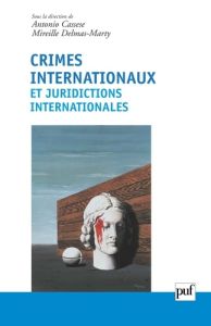 Crimes internationaux et juridictions internationales - Cassese Antonio - Delmas-Marty Mireille