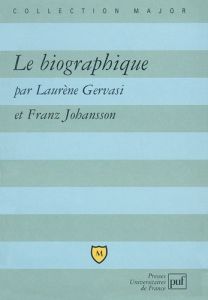 Le biographique - Gervasi Laurène - Johansson Franz