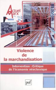Actuel Marx N° 34 : Violence de la marchandisation - Bidet Jacques