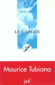 Le cancer. 5e édition - Tubiana Maurice