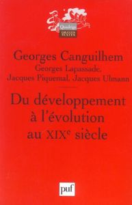 Du développement à l'évolution au XIXe siècle - Canguilhem Georges - Lapassade Georges - Piquemal
