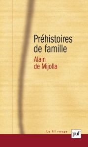 Préhistoires de famille - Mijolla Alain de
