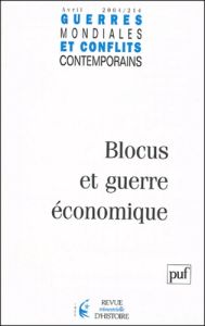 Guerres mondiales et conflits contemporains N° 214 Avril 2004 : Blocus et guerre économique - Avenel Jean-David - Arnaud-Ameller Paule - Motte M