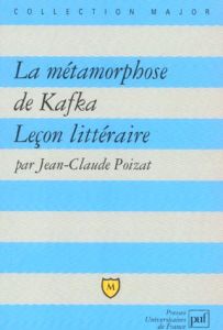 La métamorphose de Kafka. Leçon littéraire - Poizat Jean-Claude