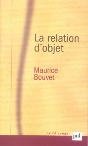 La relation d'objet - Bouvet Maurice