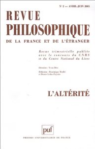 Revue philosophique N° 2, Avril-Juin 2005 : L'altérité - Juranville Alain - Laruelle François - Cordero Nes
