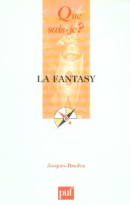 La fantasy - Baudou Jacques