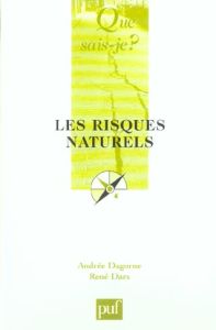 Les risques naturels. 4e édition - Dagorne Andrée - Dars René