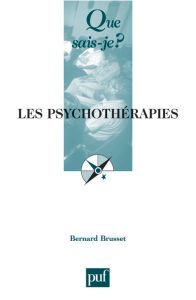 Les psychothérapies. 2e édition - Brusset Bernard