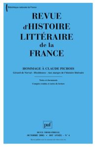 Revue d'histoire littéraire de la France N° 4, Octobre-décembre 2005 : Hommage à Claude Pichois - Duchet Claude - Pichois Claude - Céard Jean - Dupo
