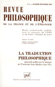 Revue philosophique N° 4, Octobre-Décembre 2005 : La traduction philosophique - Guery François - Bourgeois Bernard - Fédier Franço