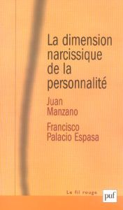La dimension narcissique de la personnalité - Manzano Juan - Palacio Espasa Francisco