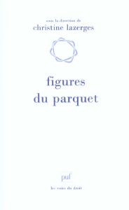 Figures du parquet - Lazerges Christine - Alix Julie - Gamberini Giulie