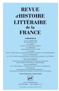 Revue d'histoire littéraire de la France N° 3, Juillet-Septembre 2006 : Corneille - Forestier Georges - Howe Alan - Riffaud Alain - Cl