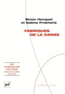 Fabriques de la danse - Prokhoris Sabine - Hecquet Simon