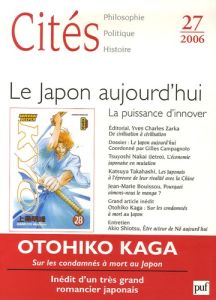 Cités N° 27/2006 : Le Japon aujourd'hui. La puissance d'innover - Campagnolo Gilles