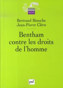 Bentham contre les droits de l'homme - Binoche Bertrand - Cléro Jean-Pierre - Balibar Eti