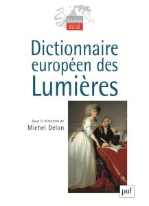 Dictionnaire européen des Lumières - Delon Michel - Blay Michel - Junod Philippe - Roch