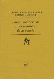 Emmanuel Levinas et les territoires de la pensée - Clément Bruno - Cohen-Levinas Danielle
