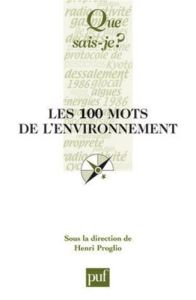 Les 100 mots de l'environnement - Proglio Henri - Langénieux-Villard Philippe - Méch