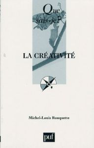 La créativité. 7e édition - Rouquette Michel-Louis