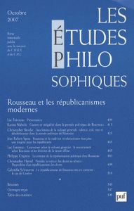 Les études philosophiques N° 4, Octobre 2007 : Rousseau et les républicanismes modernes - Foisneau Luc - Spitz Jean-Fabien - Crignon Philipp