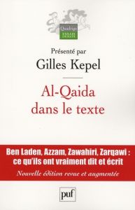 Al-Qaida dans le texte. Ecrits d'Oussama Ben Laden, Abdallah Azzam, Ayman al-Zawahiri et Abou Moussa - Kepel Gilles - Milelli Jean-Pierre - Hegghammer Th