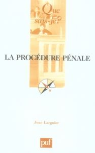 La procédure pénale. 13e édition - Larguier Jean