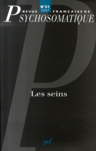 Revue française de psychosomatique N° 31, 2007 : Les seins - Nayrou Félicie - Papageorgiou Marina