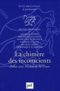 La chimère des inconscients - M'Uzan Michel de - André Jacques - Balsamo Maurizi