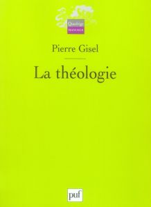 La théologie - Gisel Pierre