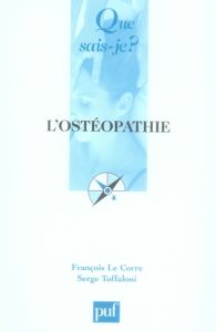 L'ostéopathie. 3e édition - Le Corre François - Toffaloni Serge