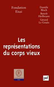 Représentations du corps vieux - Bloch Danièle - Heilbrunn Benoît - Le Gouès Gérard