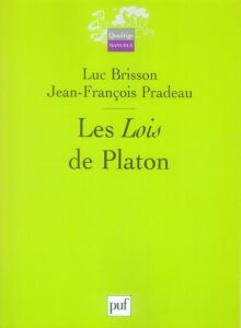 Les Lois de Platon - Brisson Luc - Pradeau Jean-François