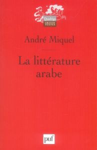 La littérature arabe - Miquel André