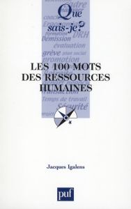 Les 100 mots des ressources humaines - Igalens Jacques