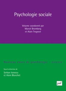 Psychologie sociale. Nouveau cours de psychologie, Licence - Blanchet Alain - Ionescu Serban - Bromberg Marcel