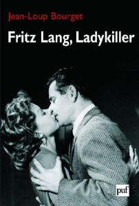 Fritz lang, Ladykiller - Bourget Jean-Loup
