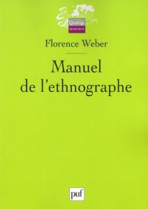 Manuel de l'ethnographe - Weber Florence