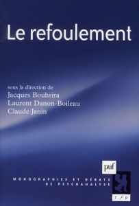 Le refoulement - Boushira Jacques - Danon-Boileau Laurent - Janin C