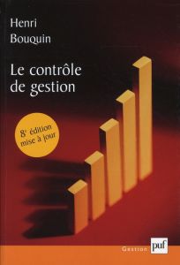 Le contrôle de gestion. 8e édition - Bouquin Henri