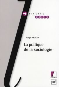 La pratique de la sociologie - Paugam Serge - Van de Velde Cécile