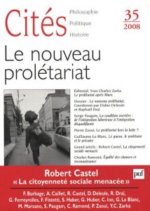 Cités N° 35 : Le nouveau prolétariat - Damien Robert - Deleule Didier - Draï Raphaël - Za
