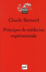 Principes de médecine expérimentale - Bernard Claude