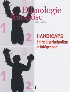 Ethnologie française N° 3, Juillet 2009 : Handicaps. Entre discrimination et intégration - Rauch André