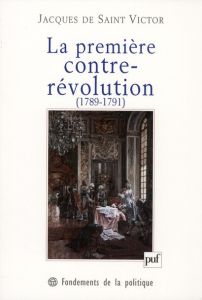 La première contre-révolution (1789-1791) - Saint Victor Jacques de