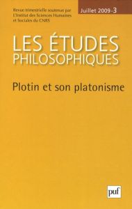 Les études philosophiques N° 3, Juillet 2009 : Plotin et son platonisme - Chiaradonna Riccardo - Aubry Gwenaëlle - Tornau Ch