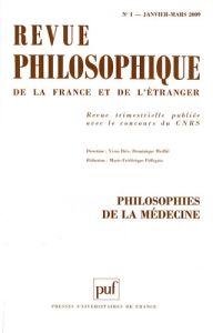 Revue philosophique N° 1, Janvier-Mars 2009 : Philosophies de la médecine - Forest Denis - Neander Karen - Giroux Elodie - Pel