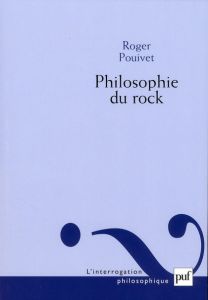 Philosophie du rock. Une ontologie des artefacts et des enregistrements - Pouivet Roger